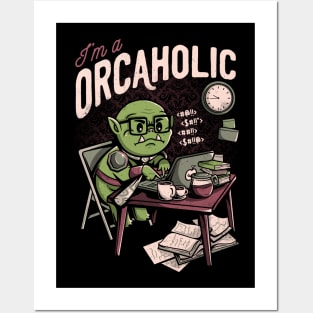 Orcaholic - Funny Geek Office Gift Posters and Art